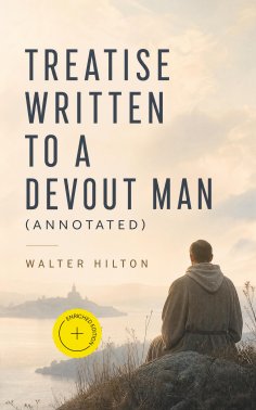 eBook: Treatise Written to a Devout Man (Annotated)