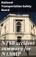 eBook: NTSB accident summary for N130HP
