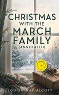eBook: Christmas with the March Family (Annotated)