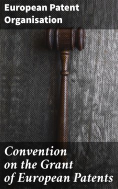 eBook: Convention on the Grant of European Patents