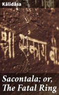 eBook: Sacontala; or, The Fatal Ring