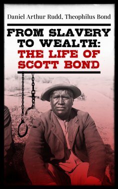 eBook: From Slavery to Wealth: The Life of Scott Bond