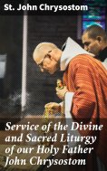 eBook: Service of the Divine and Sacred Liturgy of our Holy Father John Chrysostom