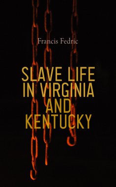 eBook: Slave Life in Virginia and Kentucky