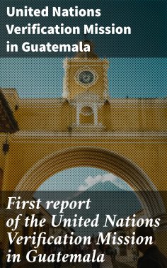 ebook: First report of the United Nations Verification Mission in Guatemala