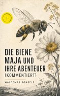 ebook: Die Biene Maja und ihre Abenteuer (Kommentiert)