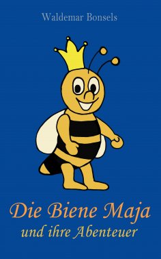 eBook: Die Biene Maja und ihre Abenteuer