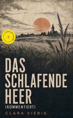 eBook: Das Schlafende Heer (Kommentiert)