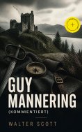 eBook: Guy Mannering (Kommentiert)