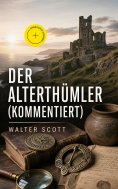 ebook: Der Alterthümler (Kommentiert)