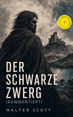 eBook: Der schwarze Zwerg (Kommentiert)