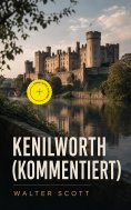 eBook: Kenilworth (Kommentiert)
