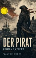 ebook: Der Pirat (Kommentiert)