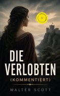 eBook: Die Verlobten (Kommentiert)