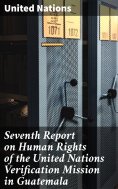 eBook: Seventh Report on Human Rights of the United Nations Verification Mission in Guatemala