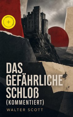 ebook: Das gefährliche Schloß (Kommentiert)