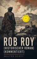 ebook: Rob Roy (Historischer Roman) (Kommentiert)