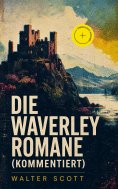 eBook: Die Waverley Romane (Kommentiert)