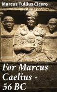 eBook: For Marcus Caelius — 56 BC