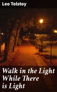 ebook: Walk in the Light While There is Light