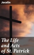eBook: The Life and Acts of St. Patrick
