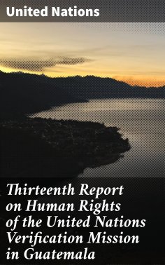 eBook: Thirteenth Report on Human Rights of the United Nations Verification Mission in Guatemala