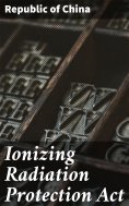 eBook: Ionizing Radiation Protection Act