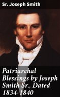 eBook: Patriarchal Blessings by Joseph Smith Sr., Dated 1834-1840