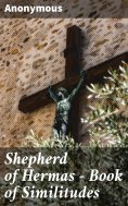 eBook: Shepherd of Hermas - Book of Similitudes