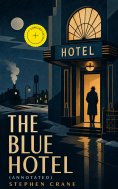 ebook: The Blue Hotel (Annotated)