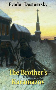 eBook: The Brother's Karamazov (The Unabridged Garnett Translation)