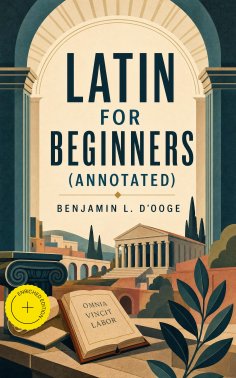 eBook: Latin for Beginners (Annotated)