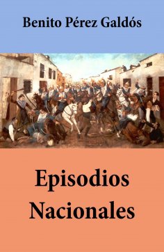 ebook: Episodios Nacionales (todas las series, con �ndice activo)