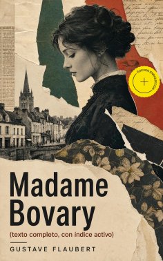 ebook: Madame Bovary (texto completo, con índice activo) (Anotado)