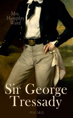 eBook: Sir George Tressady (Vol.1&2)