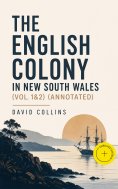 ebook: The English Colony in New South Wales (Vol. 1&2) (Annotated)