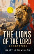 eBook: The Lions of the Lord (Annotated)