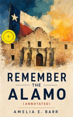 ebook: Remember the Alamo (Annotated)