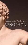eBook: Gesammelte Werke von Xenophon