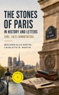 ebook: The Stones of Paris in History and Letters (Vol. 1&2) (Annotated)