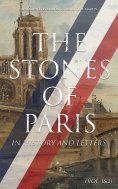 eBook: The Stones of Paris in History and Letters (Vol. 1&2)