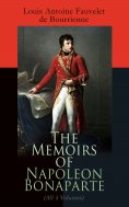 eBook: The Memoirs of Napoleon Bonaparte (All 4 Volumes)