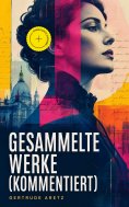 eBook: Gesammelte Werke (Kommentiert)