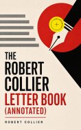 ebook: The Robert Collier Letter Book (Annotated)