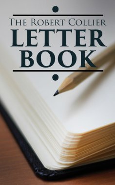 ebook: The Robert Collier Letter Book