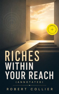 ebook: Riches Within Your Reach (Annotated)