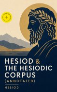 ebook: Hesiod & The Hesiodic Corpus (Annotated)