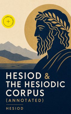 ebook: Hesiod & The Hesiodic Corpus (Annotated)
