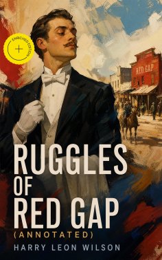 eBook: Ruggles of Red Gap (Annotated)