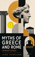 ebook: Myths of Greece and Rome (Annotated)